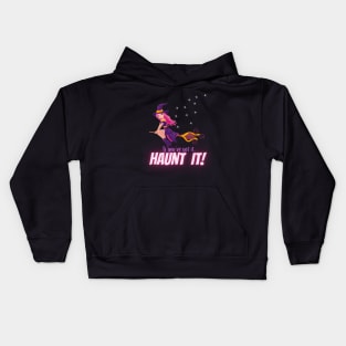 If you got it, Haunt It! Kids Hoodie